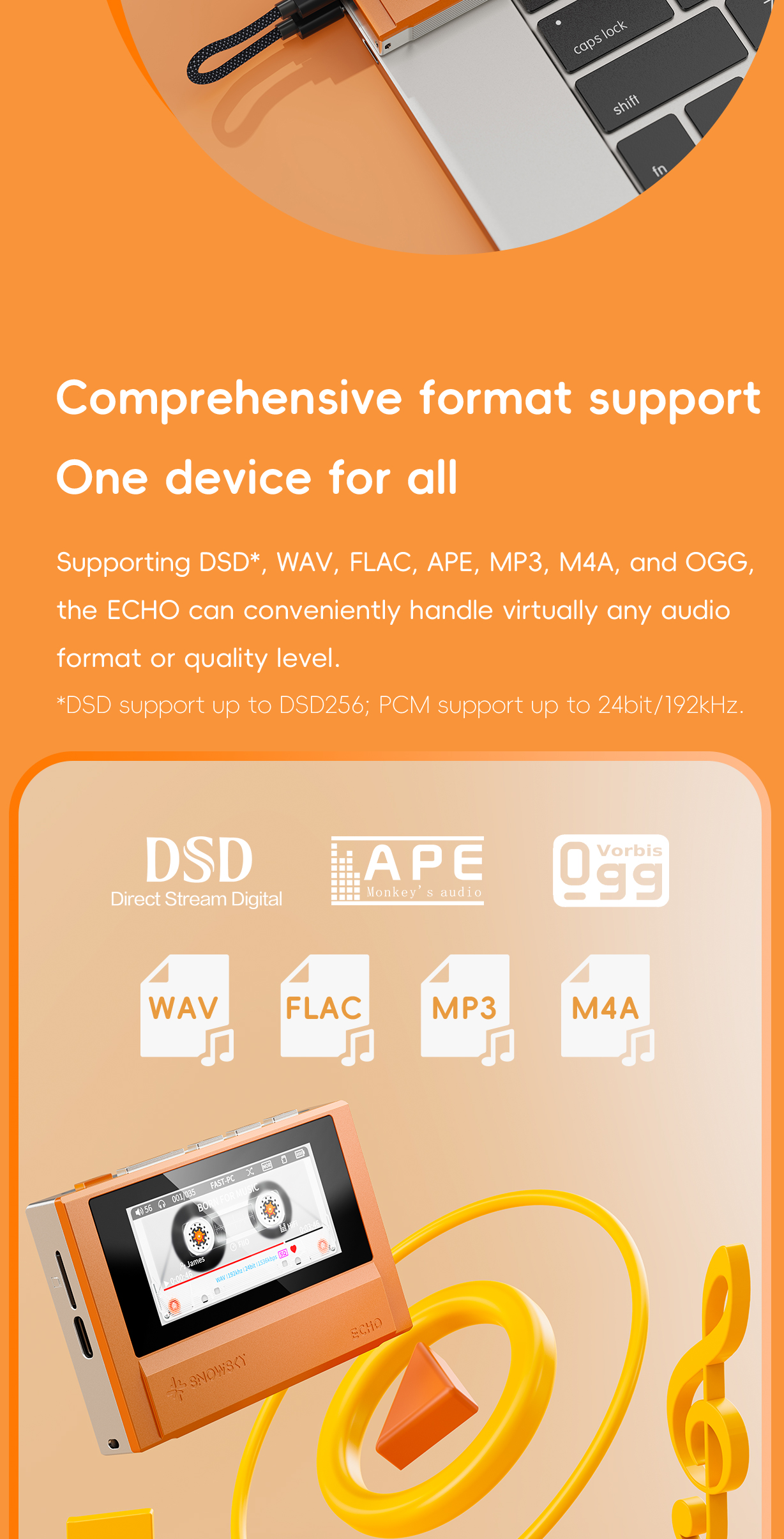 FiiO SNOWSKY ECHO – Audio Format Support Orange FiiO SNOWSKY ECHO music player with DSD, WAV, FLAC, APE, MP3, M4A and OGG format icons